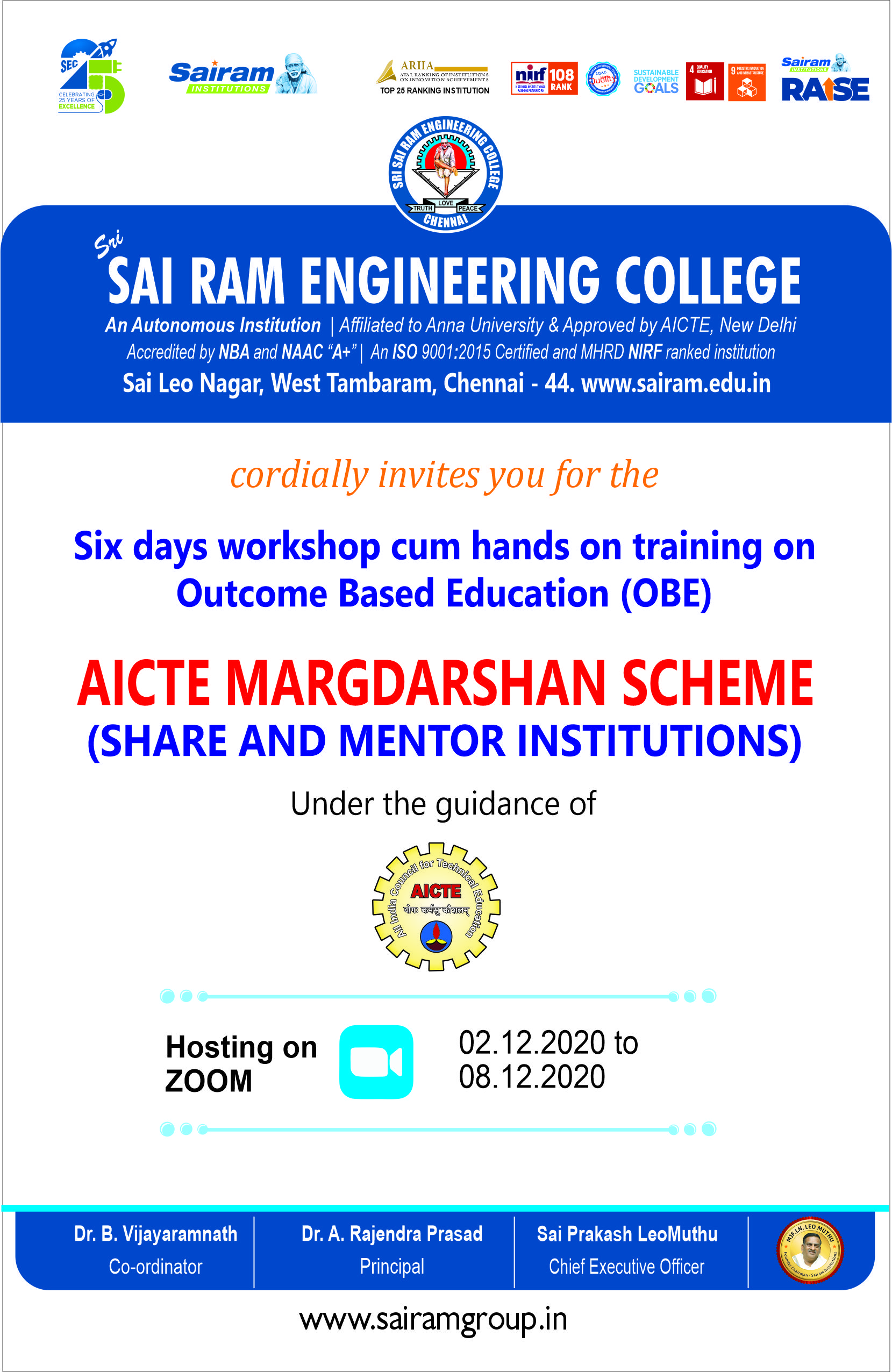 Sri Sairam Engineering College organises “six days workshop cum hands on training on Outcome Based Education (OBE)” – AICTE MARGDHARSHAN SCHEME  (Share and Mentor Institutions) under the guidance of MHRD and AICTE from 02.12.2020 to 08.12.2020. The program is hosted on ZOOM.