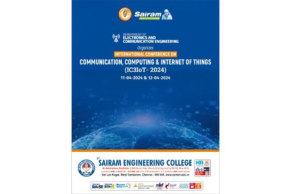 INTERNATIONAL CONFERENCE ON COMMUNICATION, COMPUTING & INTERNET OF THINGS  (IC3IoT-2024) on 17-04-2024 & 18-04-2024